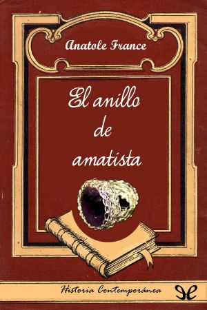 [A Chronicle of Our Own Times 03] • El Anillo De Amatista